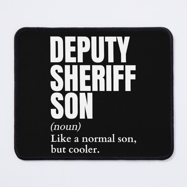 Item preview, Funny Deputy Sheriff Son Definition designed and sold by EndlessFreedom.