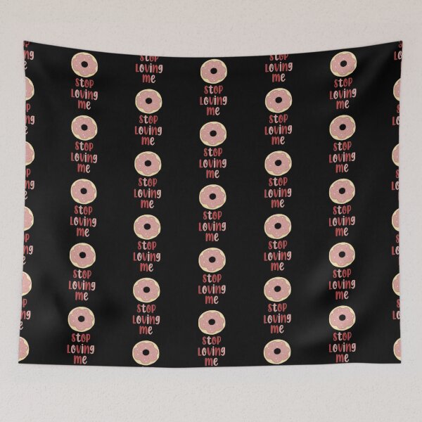 Item preview, Donut Stop Loving Me  designed and sold by cheerio_ day.