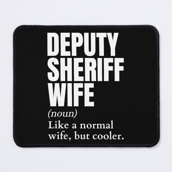 Item preview, Funny Deputy Sheriff Wife Definition designed and sold by EndlessFreedom.