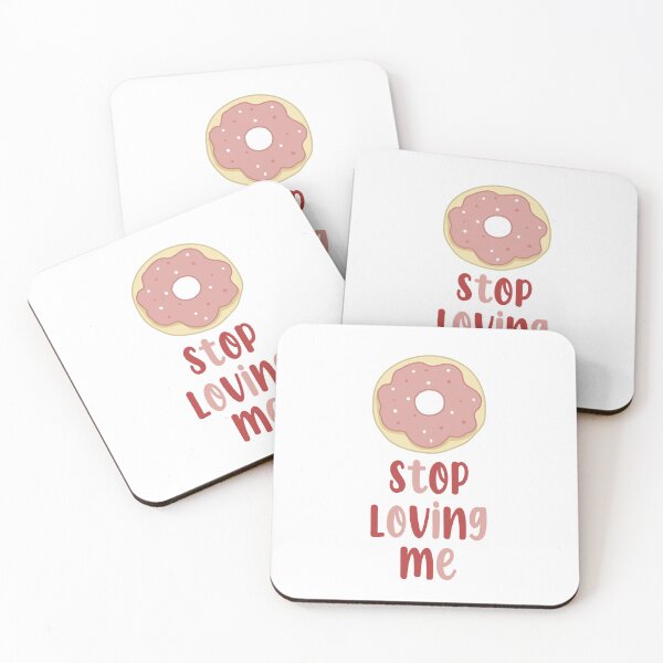 Item preview, Donut Stop Loving Me  designed and sold by cheerio_ day.