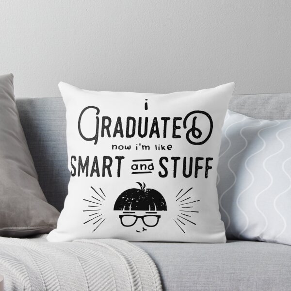 Item preview, I graduated now I'm like smart and stuff designed and sold by KTLTD.