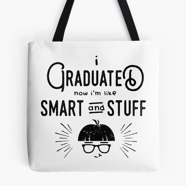 Item preview, I graduated now I'm like smart and stuff designed and sold by KTLTD.