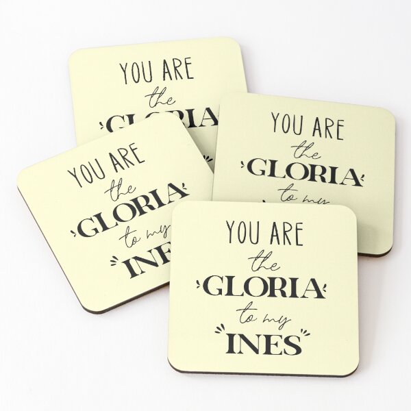 Item preview, You are Gloria to my Ines - Freeridge gloria and Ines sisters designed and sold by NastySquad.
