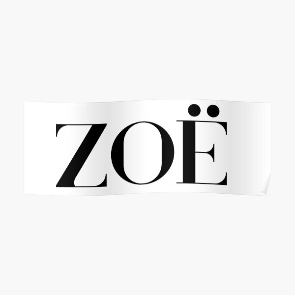 "ZOË" Poster for Sale by FTML Redbubble