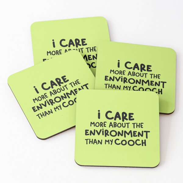 Item preview, I care more about the environment than my cooch - Freeridge gloria quote designed and sold by NastySquad.