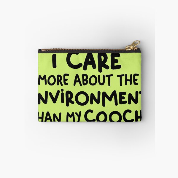 Item preview, I care more about the environment than my cooch - Freeridge gloria quote designed and sold by NastySquad.