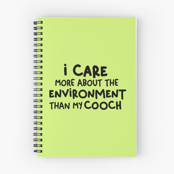 Item preview, I care more about the environment than my cooch - Freeridge gloria quote designed and sold by NastySquad.