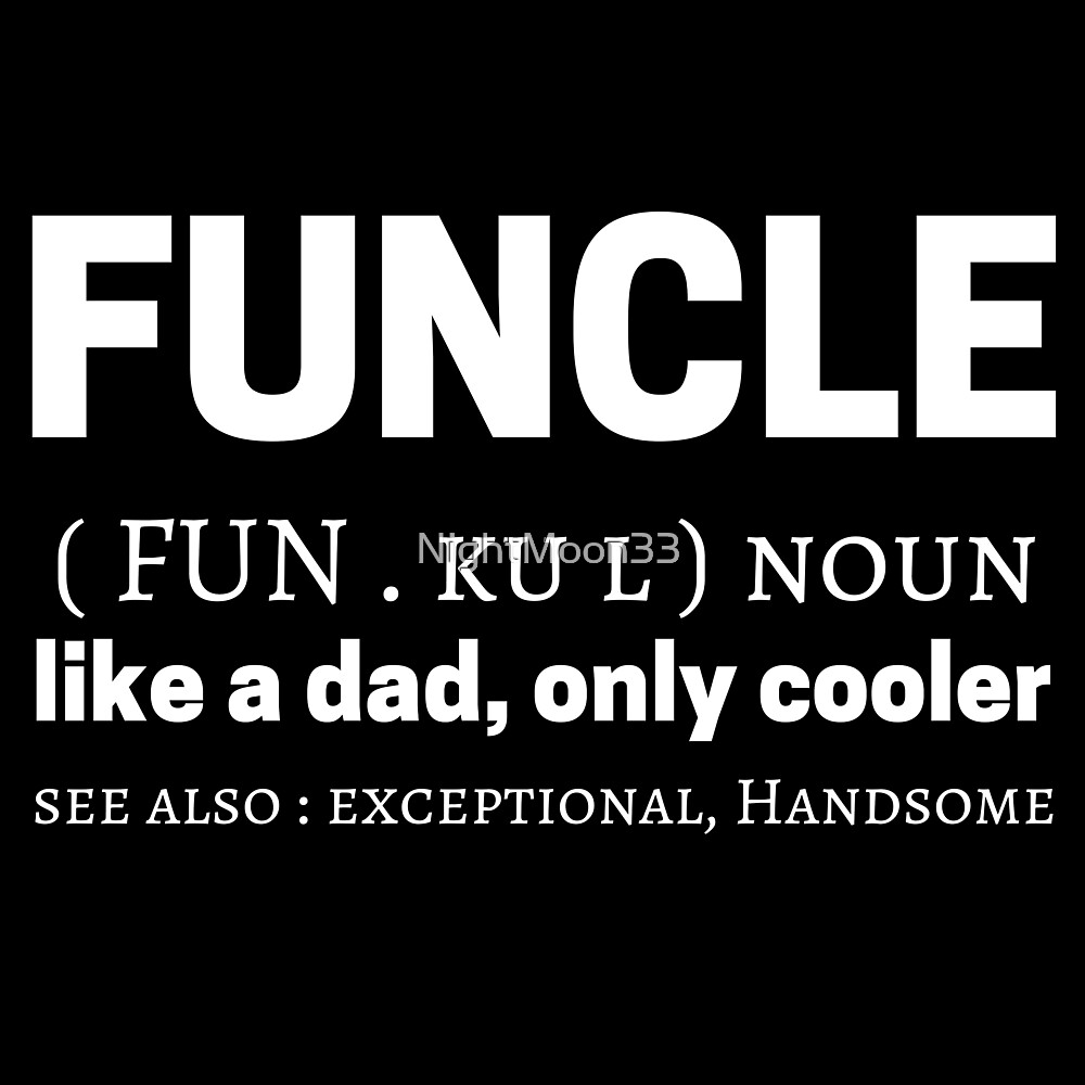 Funcle Meme Quotes Dictionary Definition Meaning By NightMoon33