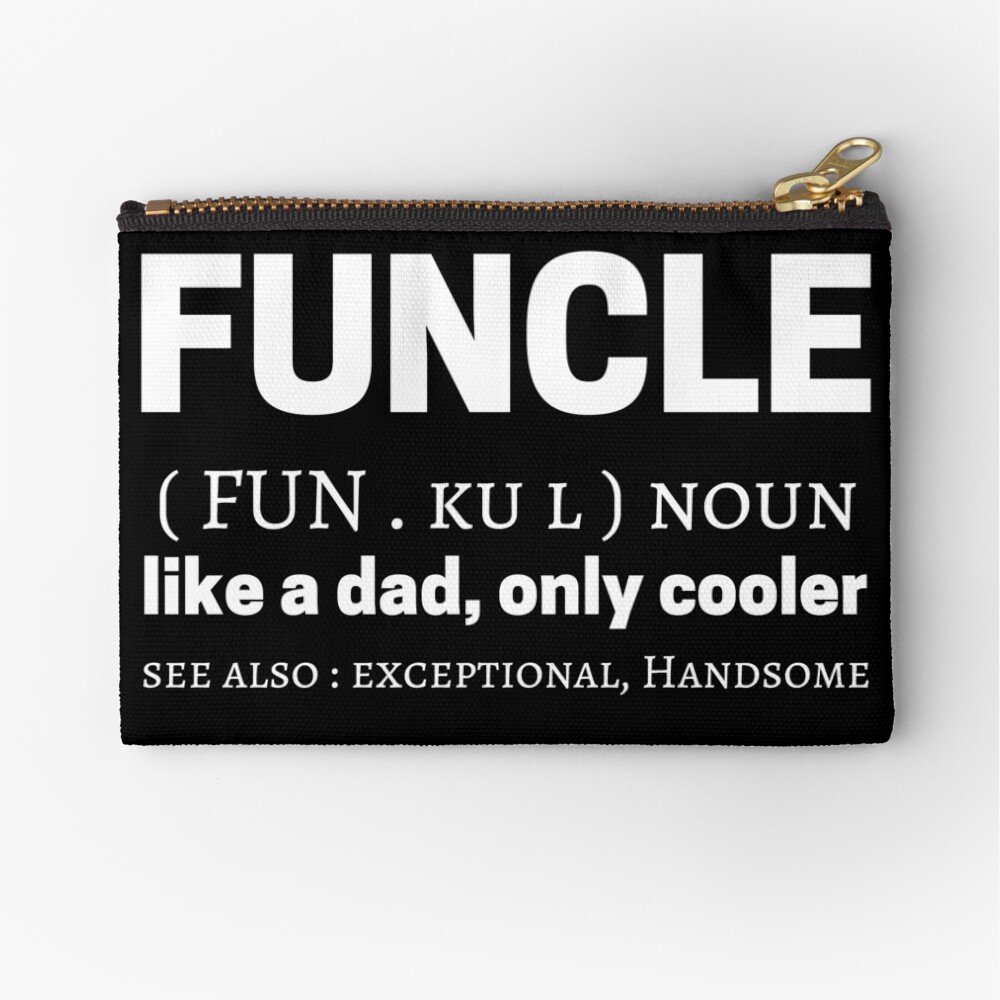 Funcle Meme Quotes Dictionary Definition Meaning Zipper Pouch By Nightmoon33 Redbubble