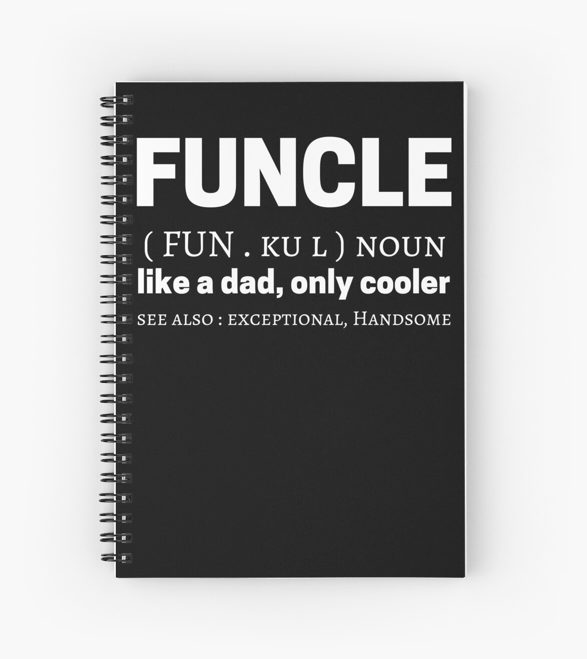 Funcle Meme Quotes Dictionary Definition Meaning Spiral Notebooks