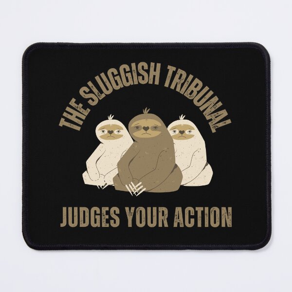 Item preview, The sluggish tribunal judges your action designed and sold by Zilch-o.