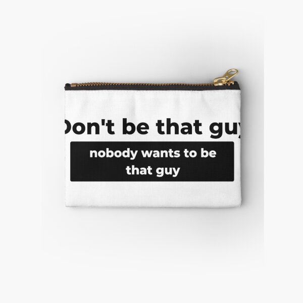 Item preview, Don't be that guy  designed and sold by Jayden Lesko.
