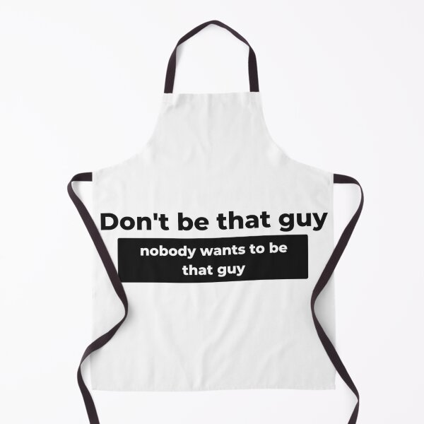 Item preview, Don't be that guy designed and sold by Jayden Lesko.