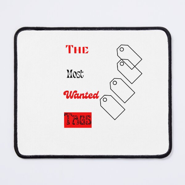 Item preview, Tags: The Most Wanted | Wanted Tags Most Wanted Most Wanted Favorite Tags designed and sold by DailySales8.