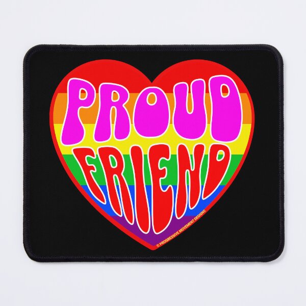 Item preview, PMD00333 Progressive Movement Designs Valentine heart v33  Proud Friend anti bullying for LGBTQ progressives or straight ally designed and sold by ProgressiveLeft.