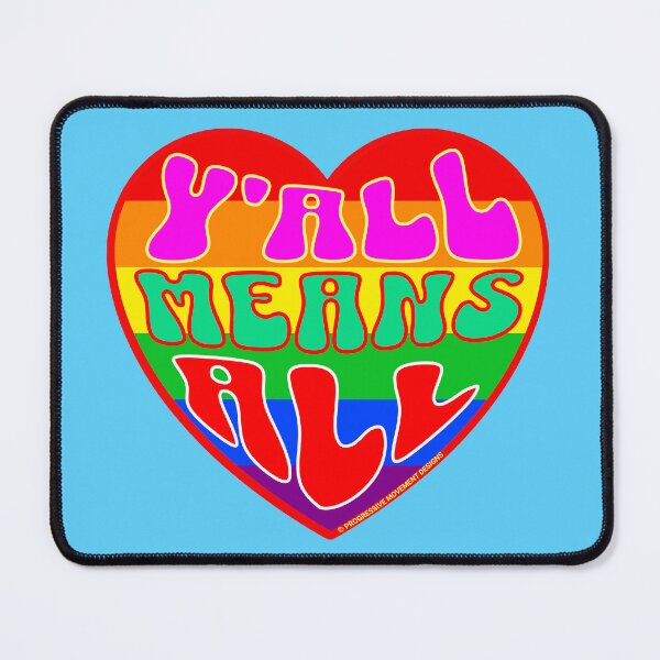 Item preview, PMD00337 Progressive Movement Designs Valentine heart v37 Yall Means All anti bullying for LGBTQ progressives or straight ally designed and sold by ProgressiveLeft.