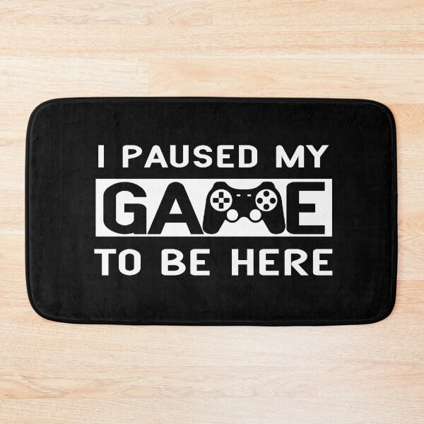 Item preview, I Paused My Game to be Here designed and sold by SqueakitySqueak.