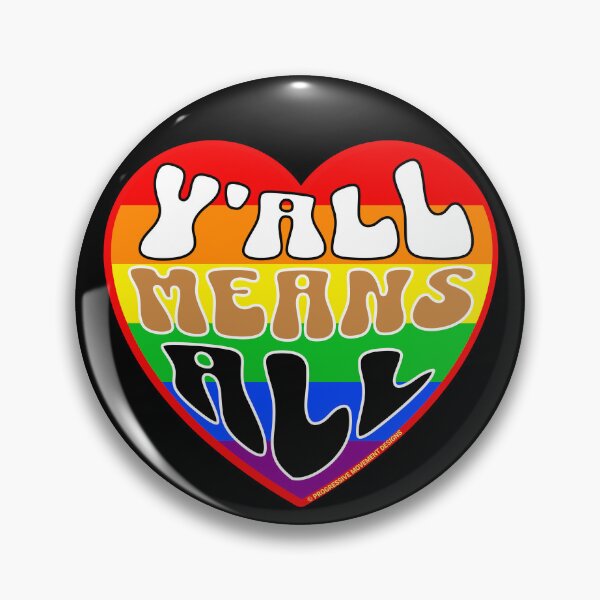 Item preview, PMD00336 Progressive Movement Designs Valentine heart v36 Yall Means All anti bullying for LGBTQ progressives or straight ally designed and sold by ProgressiveLeft.