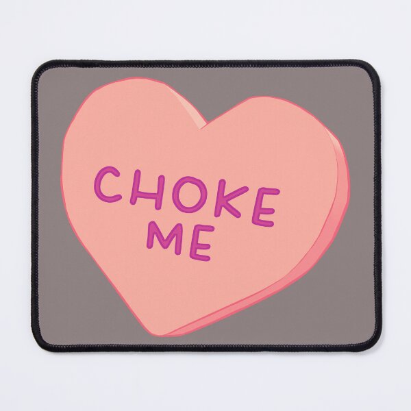 Item preview, Choke Me designed and sold by ToyBoxMelody.