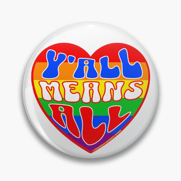 Item preview, PMD00338 Progressive Movement Designs Valentine heart v38 Yall Means All anti bullying for LGBTQ progressives or straight ally designed and sold by ProgressiveLeft.