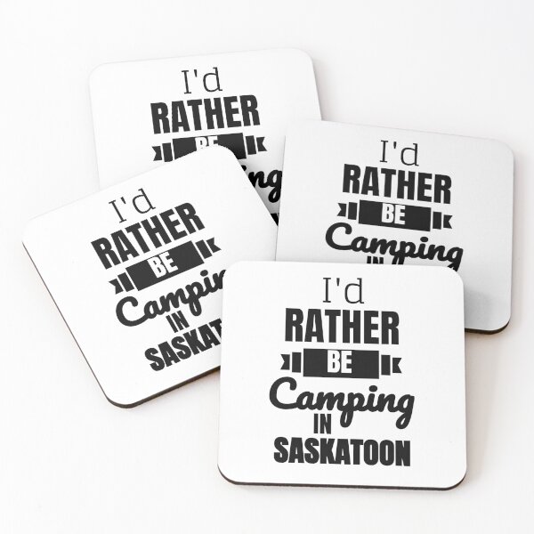 Item preview, I'd Rather Be Camping In Saskatoon designed and sold by saskadventurer.