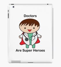 Doctors Are Super Heroes iPad Case/Skin