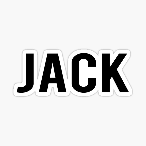 Jack Name Stickers Redbubble - roblox markiplier back that ass up song id number roblox