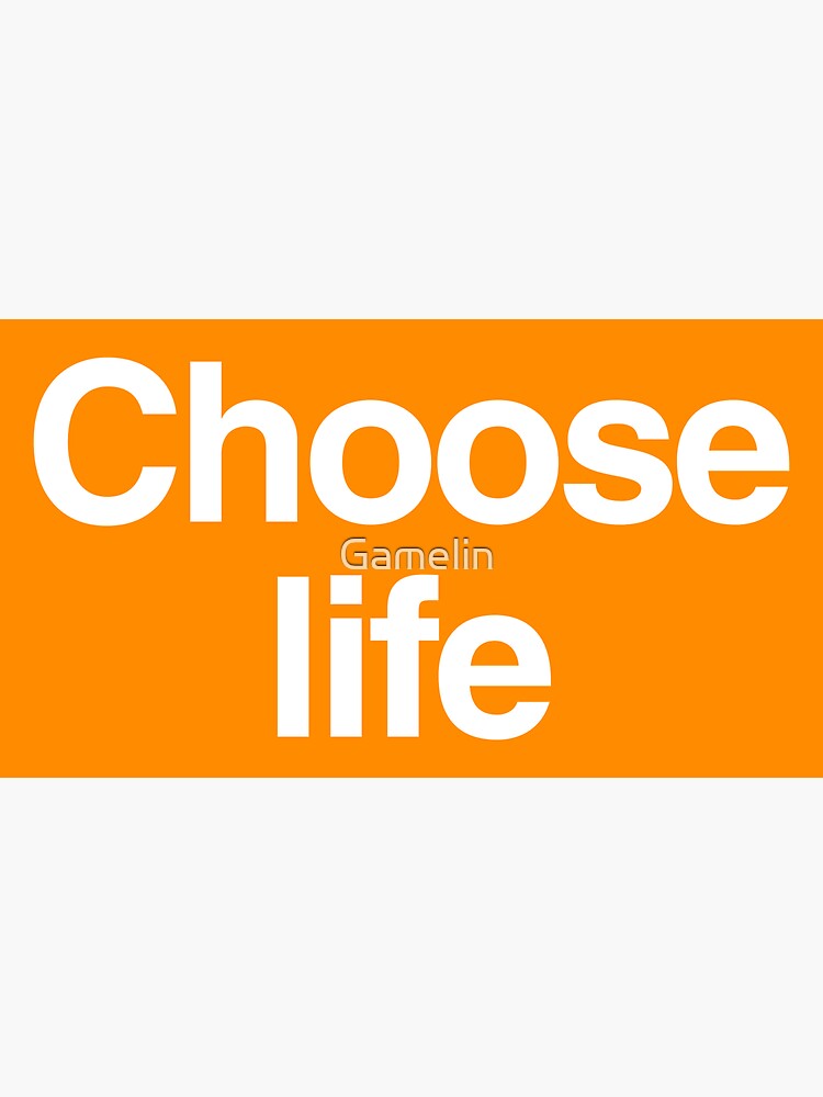 Choose life. Choose. Начало лайф Стикеры. Choosed.