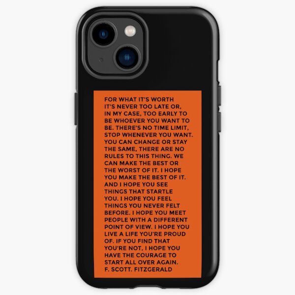 For What its Worth Scott Fitzgerald Quote iPhone Tough Case