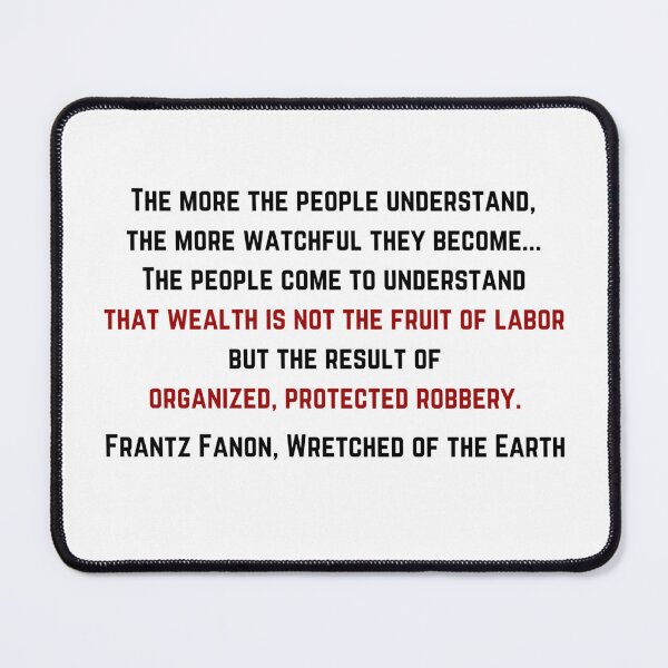 Item preview, Frantz Fanon Wretched of the Earth Quote designed and sold by BluebellPainter.