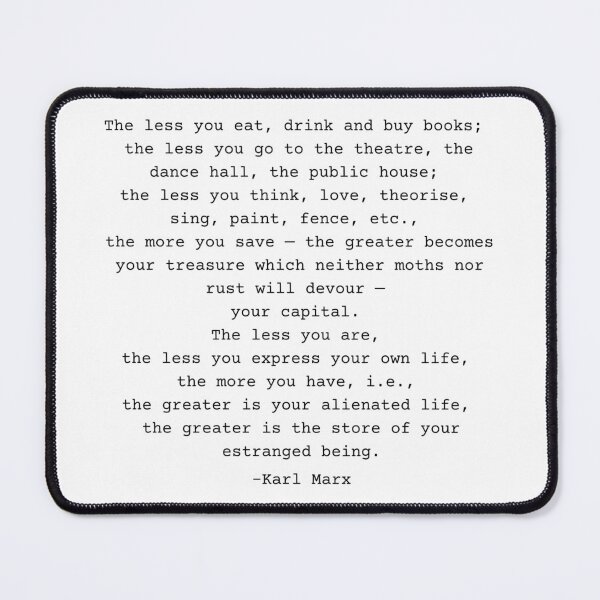 Item preview, Karl Marx The less you... Quote designed and sold by BluebellPainter.