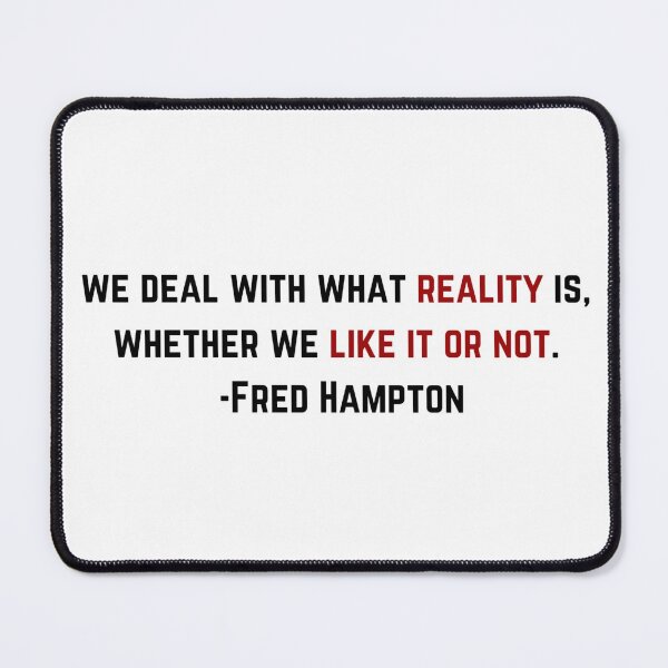 Item preview, Fred Hampton Reality Quote designed and sold by BluebellPainter.