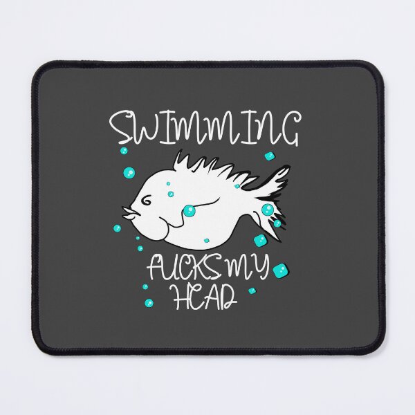 Item preview, Swimming fucks my head funny swimming saying designed and sold by vibeno1.