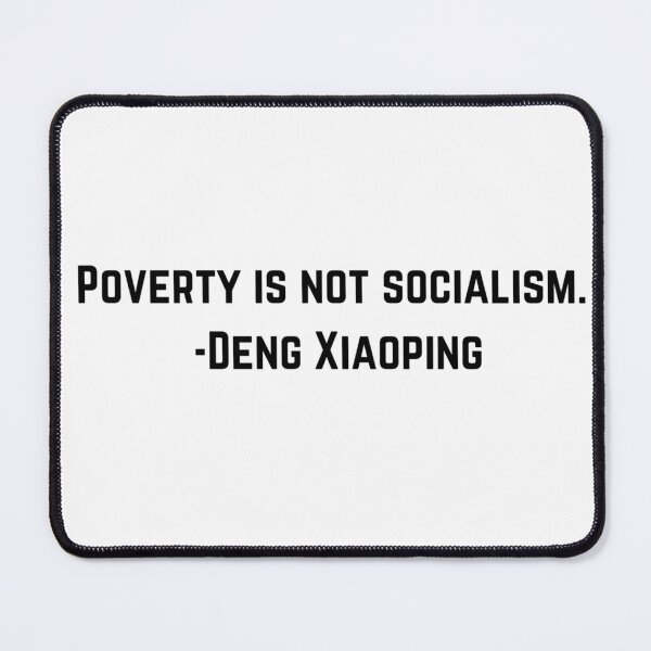 Item preview, Deng Xiaoping Poverty is not SocialismQuote designed and sold by BluebellPainter.