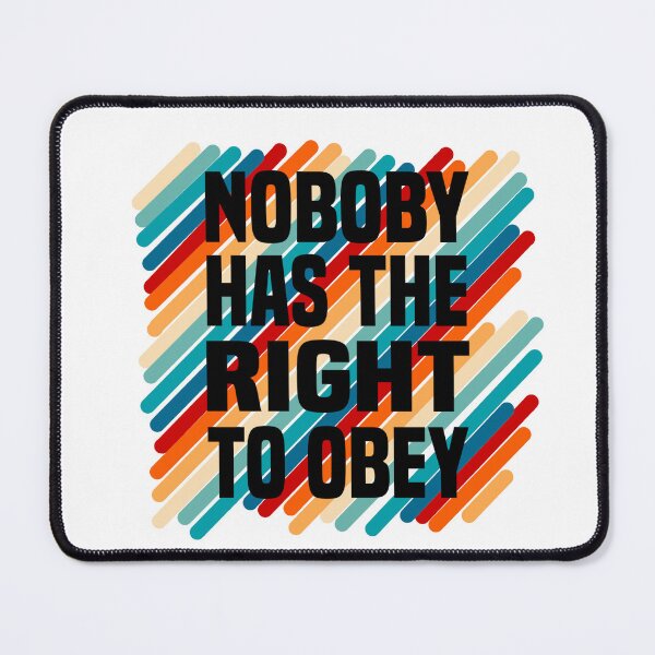 Item preview, nobody has the right to obey designed and sold by blankshirt.
