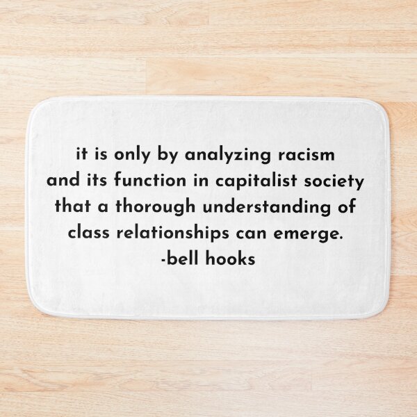 Item preview, bell hooks racism and class Quote designed and sold by BluebellPainter.