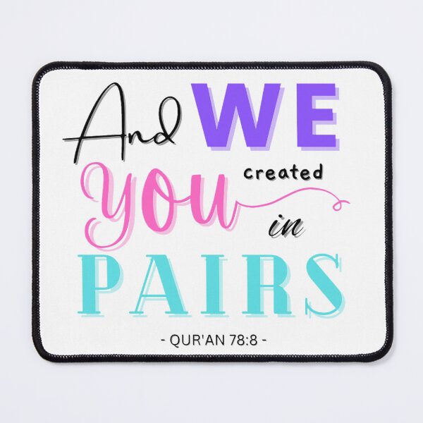 Item preview, "And We Created You In Pairs" | Colored Text designed and sold by HijabieUkhty.