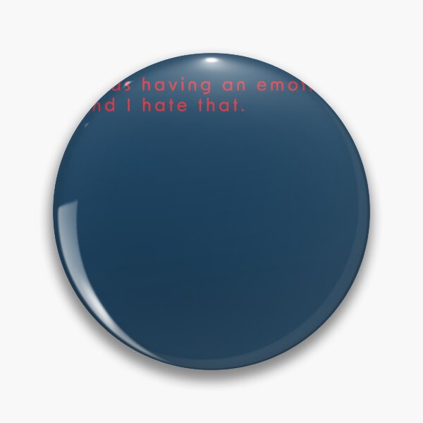Item preview, I was having an emotion and I hate that   designed and sold by Dalukers.