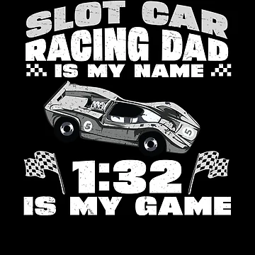 Artwork thumbnail, Slot Car Racing Slot Racing Dad Is My Name Rc Cars by StrongShirts