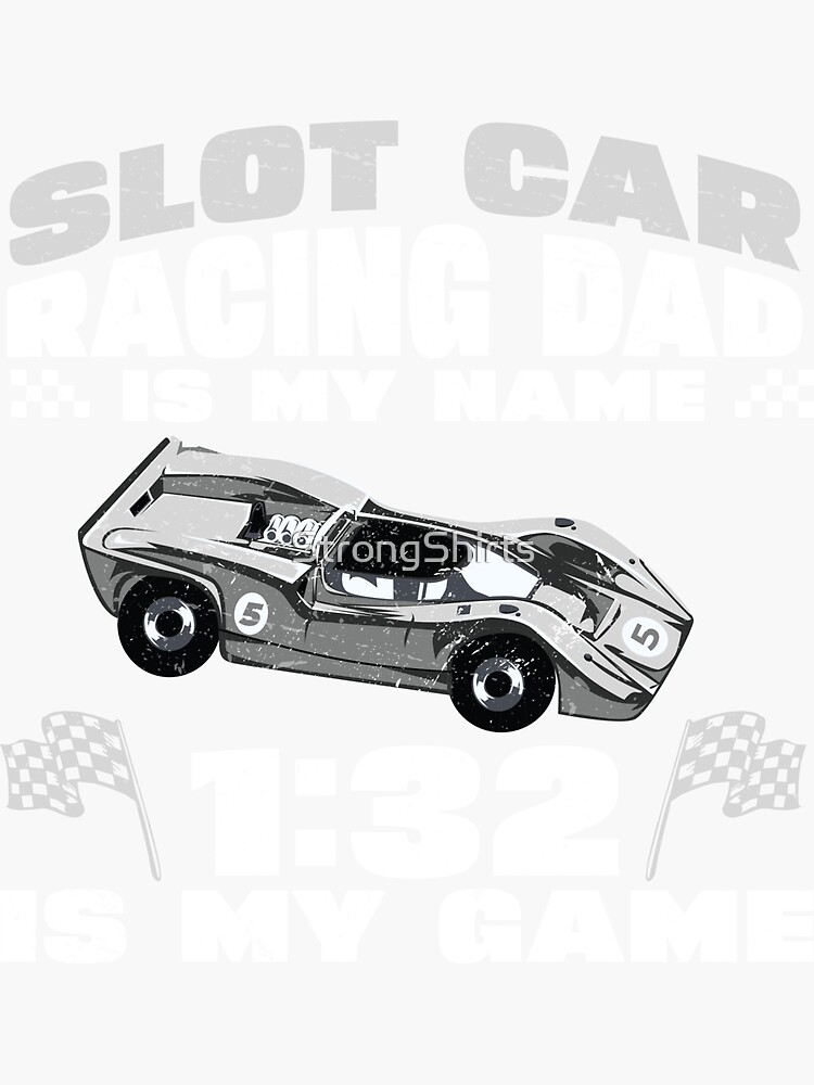 "Slot Car Racing Slot Racing Dad Is My Name Rc Cars" Sticker for Sale