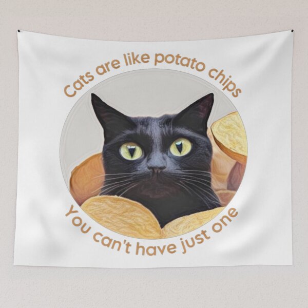 Item preview, Cats Are Like Potato Chips, You Can’t Have Just One designed and sold by funhousejen.