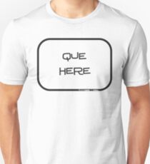 Que Unisex T-Shirt
