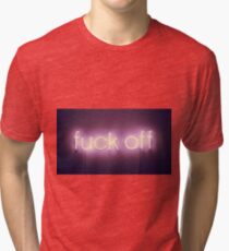 fuck off Tri-blend T-Shirt