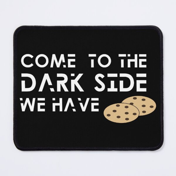 Item preview, Come To The Dark Side We Have Cookies designed and sold by silence28.