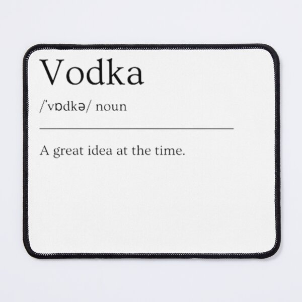 Item preview, Vodka | Funny Dictionary Definition designed and sold by ED-TDesigns.