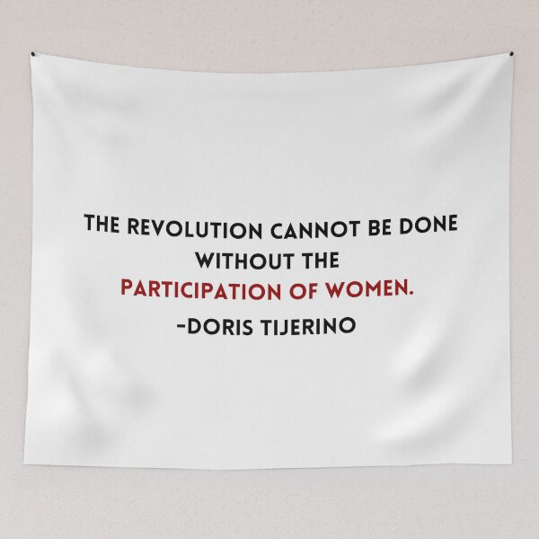 Item preview, Doris Tijerino Women in Revolution Quote designed and sold by BluebellPainter.