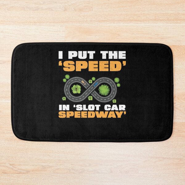 Item preview, Slot Car Racing I Put The Speed In Slot Car Speedway Rc Cars designed and sold by StrongShirts.