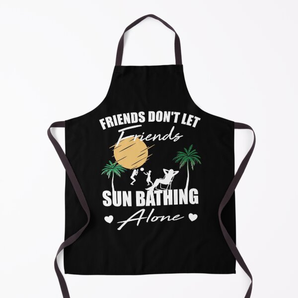 Item preview, Friends don't let friends Sunbathing Alone Tanning designed and sold by Merchandiser099.