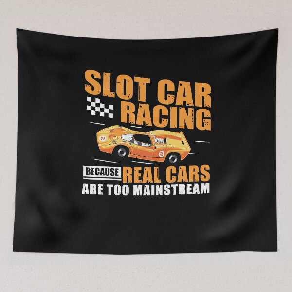 Item preview, Slot Car Racing Real Cars Are Too Mainstream Rc Cars designed and sold by StrongShirts.