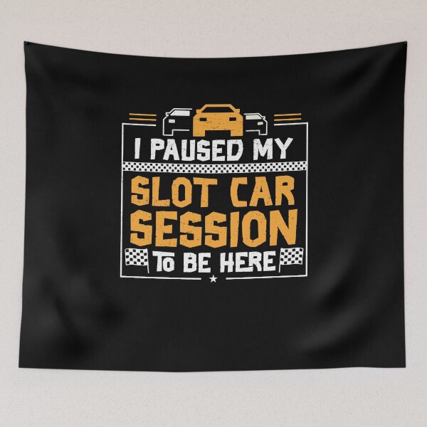 Item preview, Slot Car Racing Paused My Slot Car Session Rc Cars designed and sold by StrongShirts.